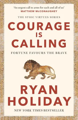 Courage Is Calling: Fortune Favours the Brave Paperback  September 8, 2022
