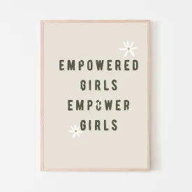 Empowered Girls Empower Girls Art Print