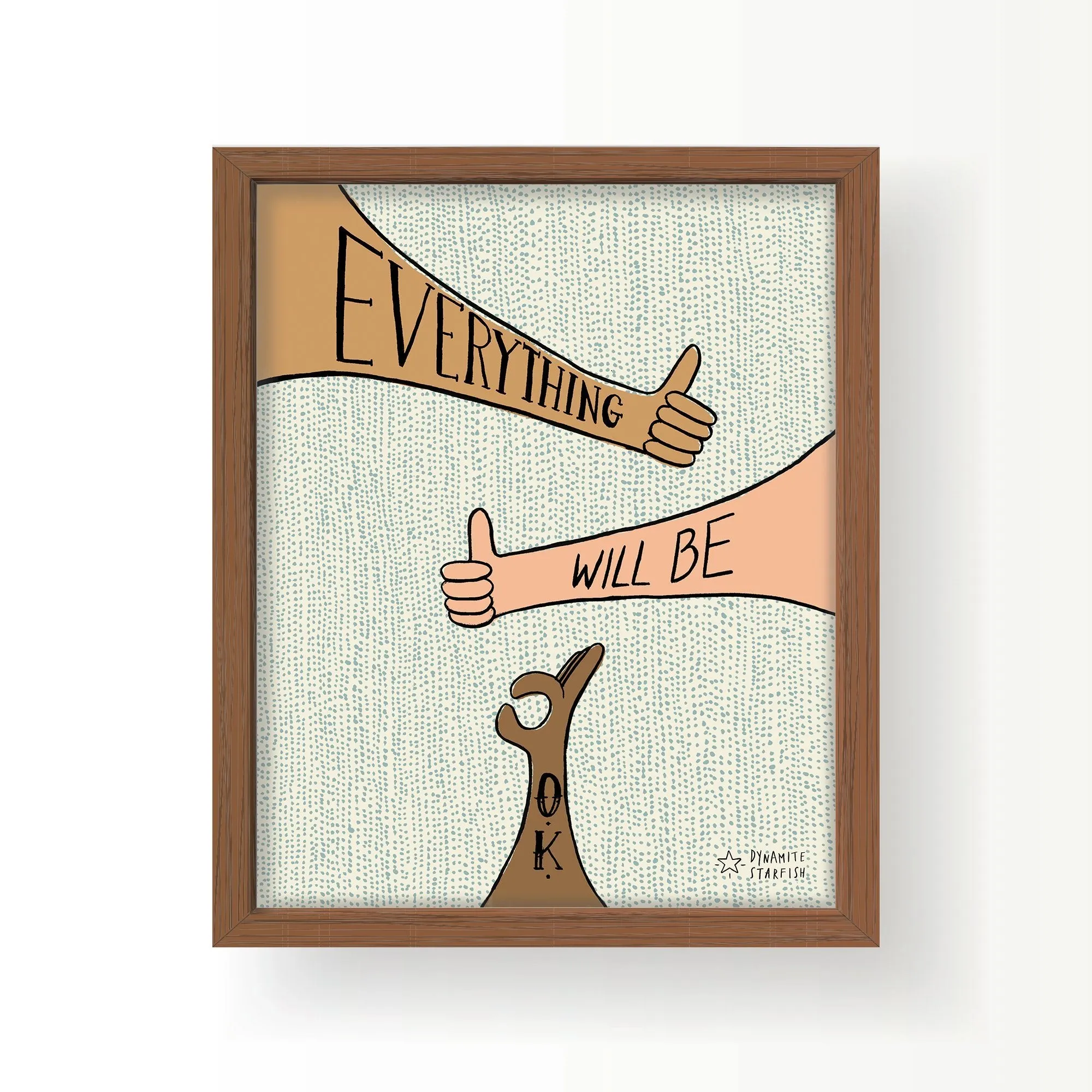 Everything Will Be O.K. — 8x10" Art Print