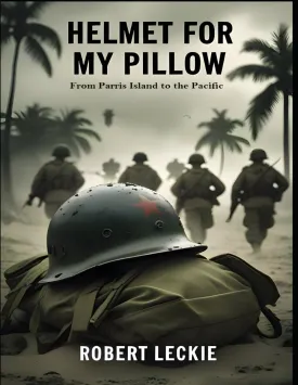 Helmet for My Pillow: From Parris Island to the Pacific Paperback  May 21, 2025