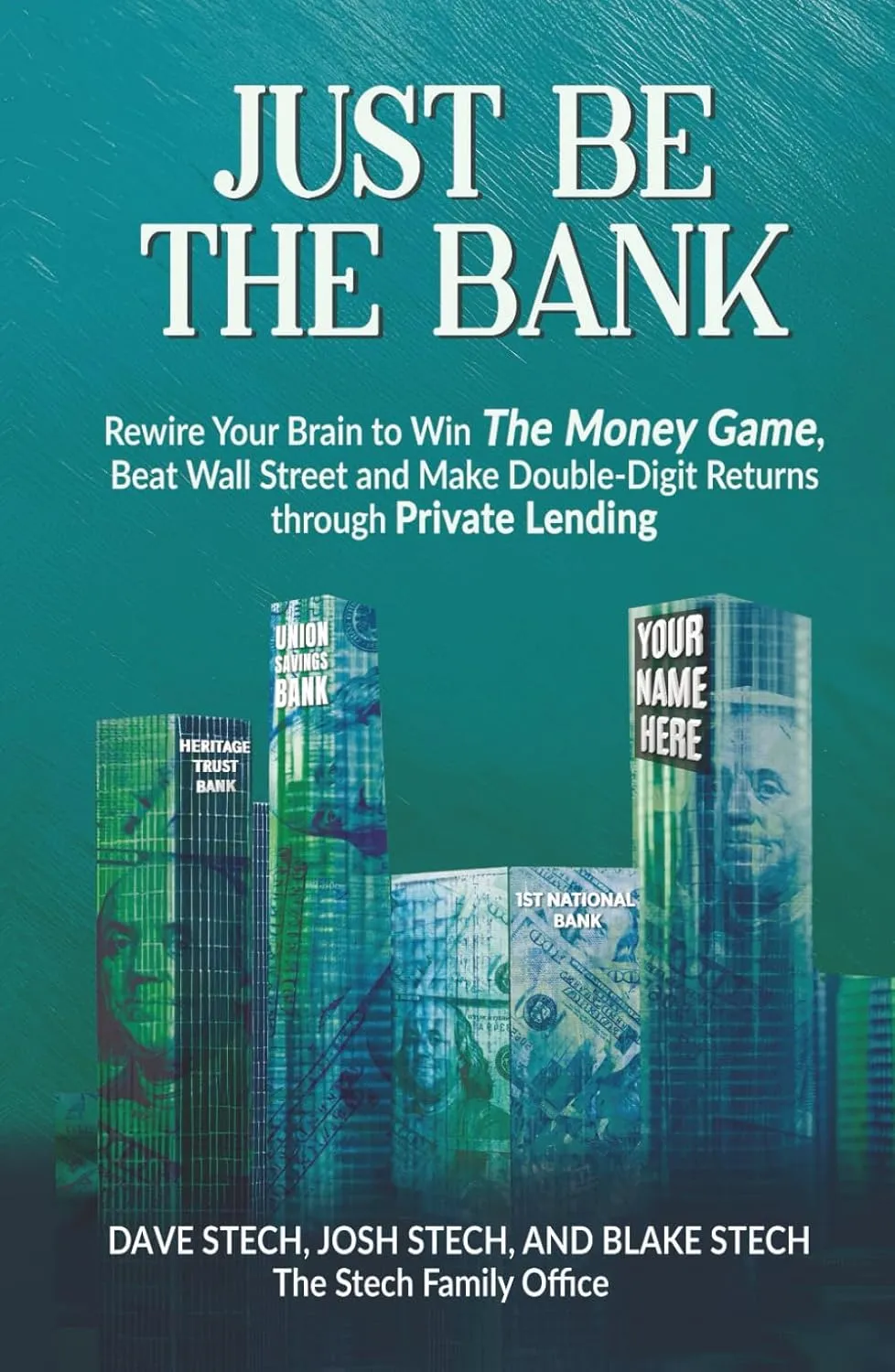 Just Be The Bank: Rewire Your Brain to Win The Money Game, Beat Wall Street and Make Double-Digit Returns through Private Lending Hardcover  May 13, 2025