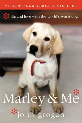 Marley & Me: Life and Love with the World's Worst Dog Paperback  March 11, 2008