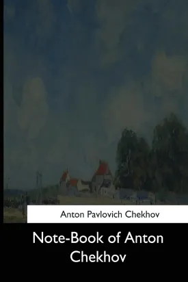 Note-Book of Anton Chekhov Paperback  April 10, 2017