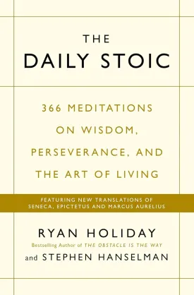 The Daily Stoic: 366 Meditations on Wisdom, Perseverance, and the Art of Living: Featuring new translations of Seneca, Epictetus, and Marcus Aurelius Paperback  International Edition, May 9, 1823