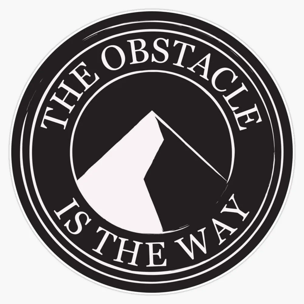 The Obstacle Is The Way Sticker Bumper Sticker Vinyl Decal 5"