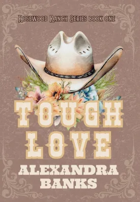 Tough Love Hardcover  July 26, 2024